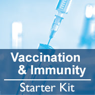 Vaccination & Immunity Starter Kit